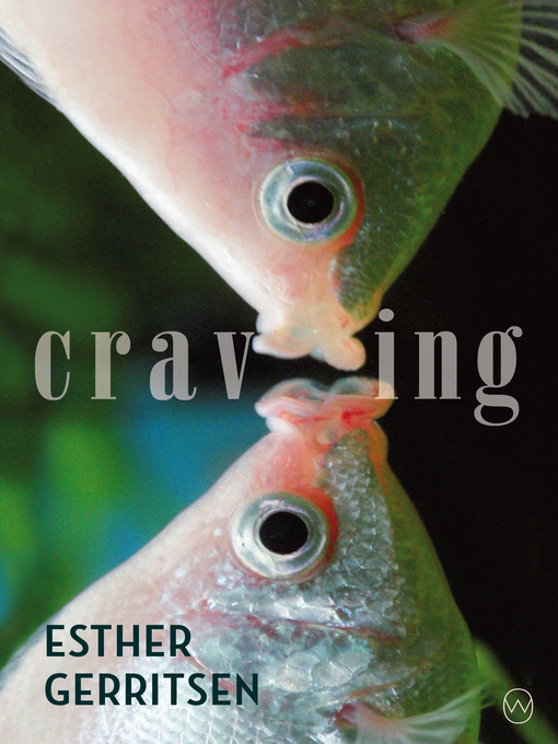 Title details for Craving by Esther Gerritsen - Available